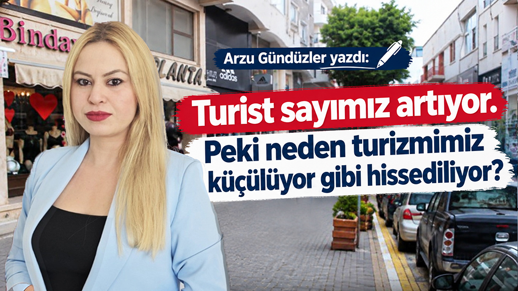 Turist sayımız artıyor. Peki neden turizmimiz küçülüyor gibi hissediliyor?